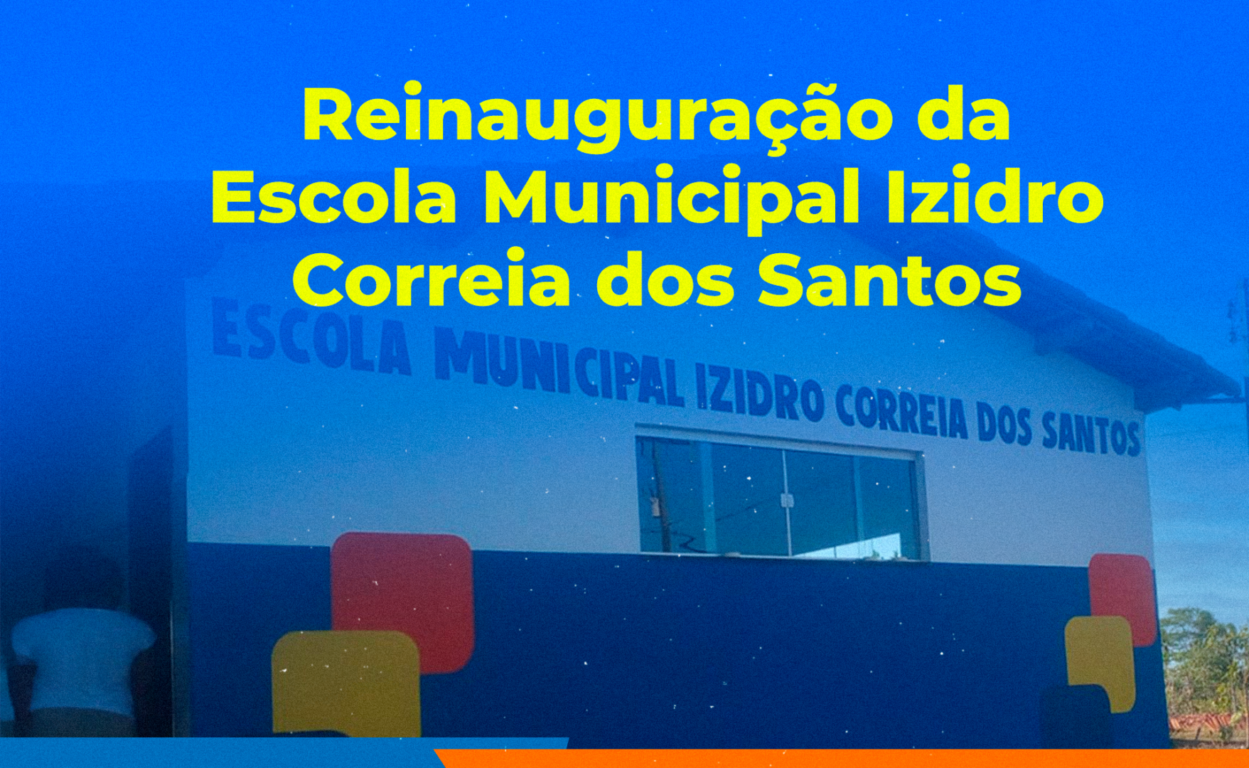 Teixeira: Prefeitura convida cidadãos para reinauguração da Escola Municipal Izidro Correia dos Santos no sábado (02)